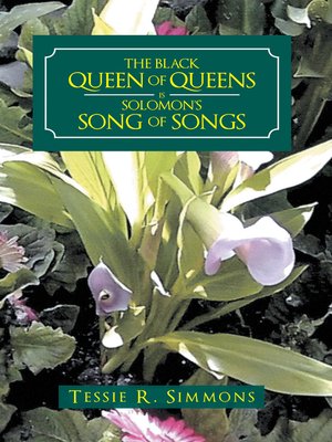 cover image of The Black Queen of Queens Is Solomon'S Song of Songs